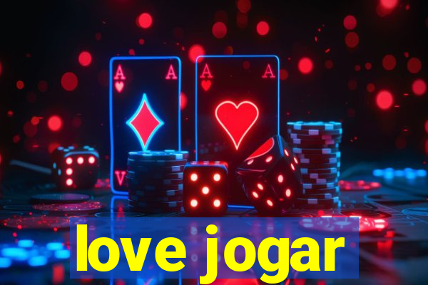 love jogar